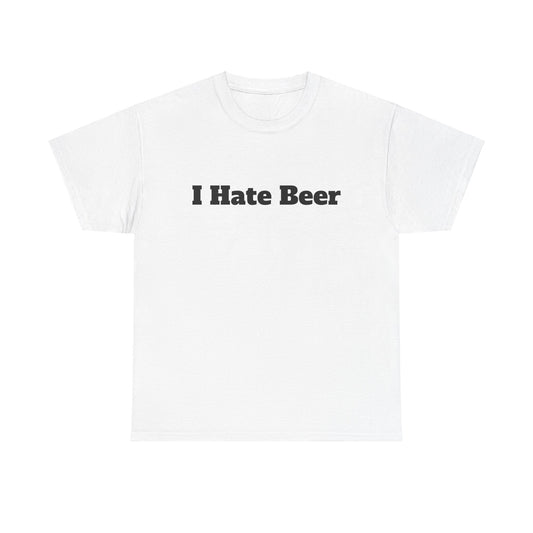 "I Hate Beer" White Lie Unisex Cotton Tee